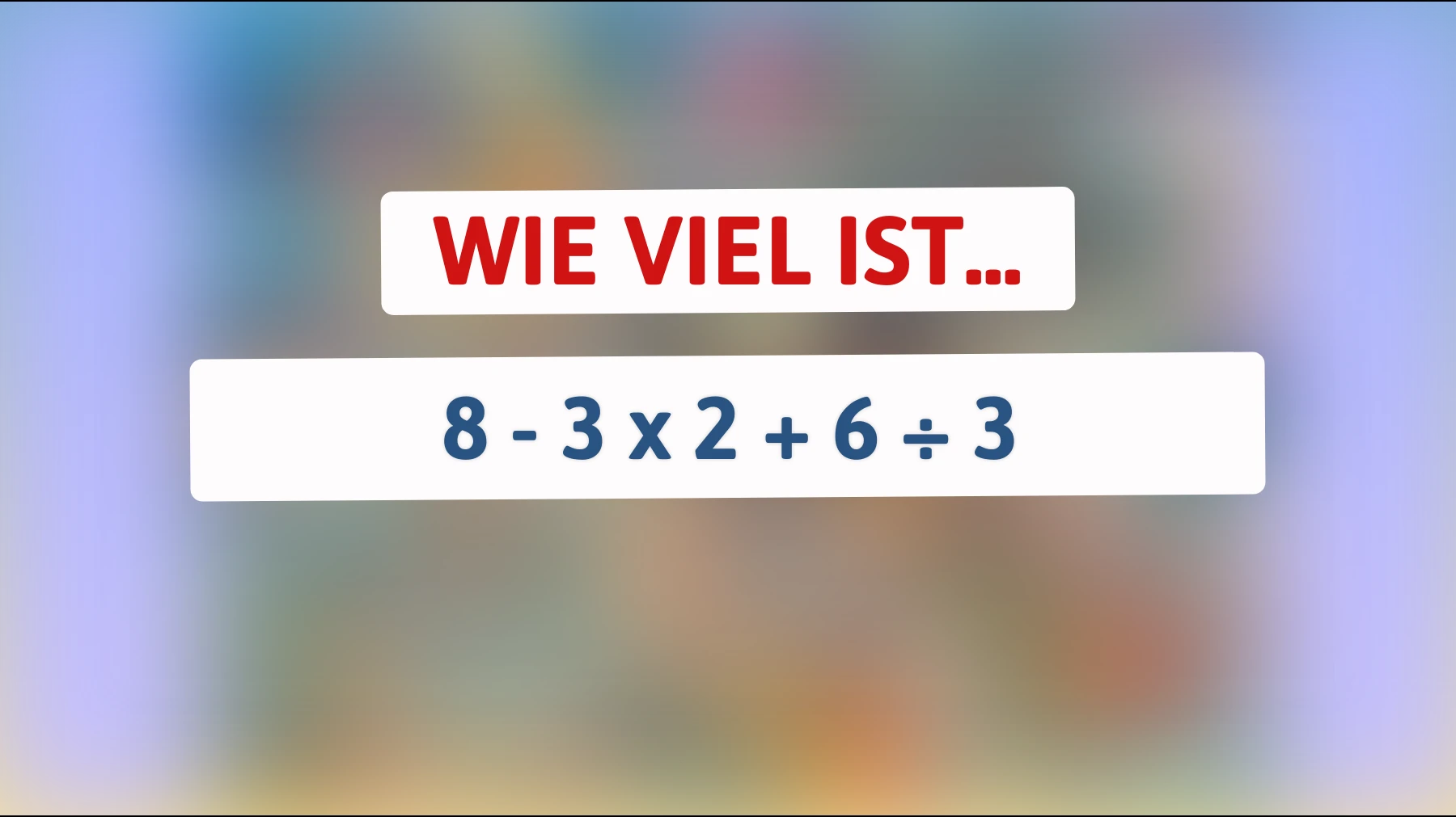 Nur 1 % der Menschen können diese mathematische Herausforderung lösen! Bist du klug genug, das richtige Ergebnis zu finden?"